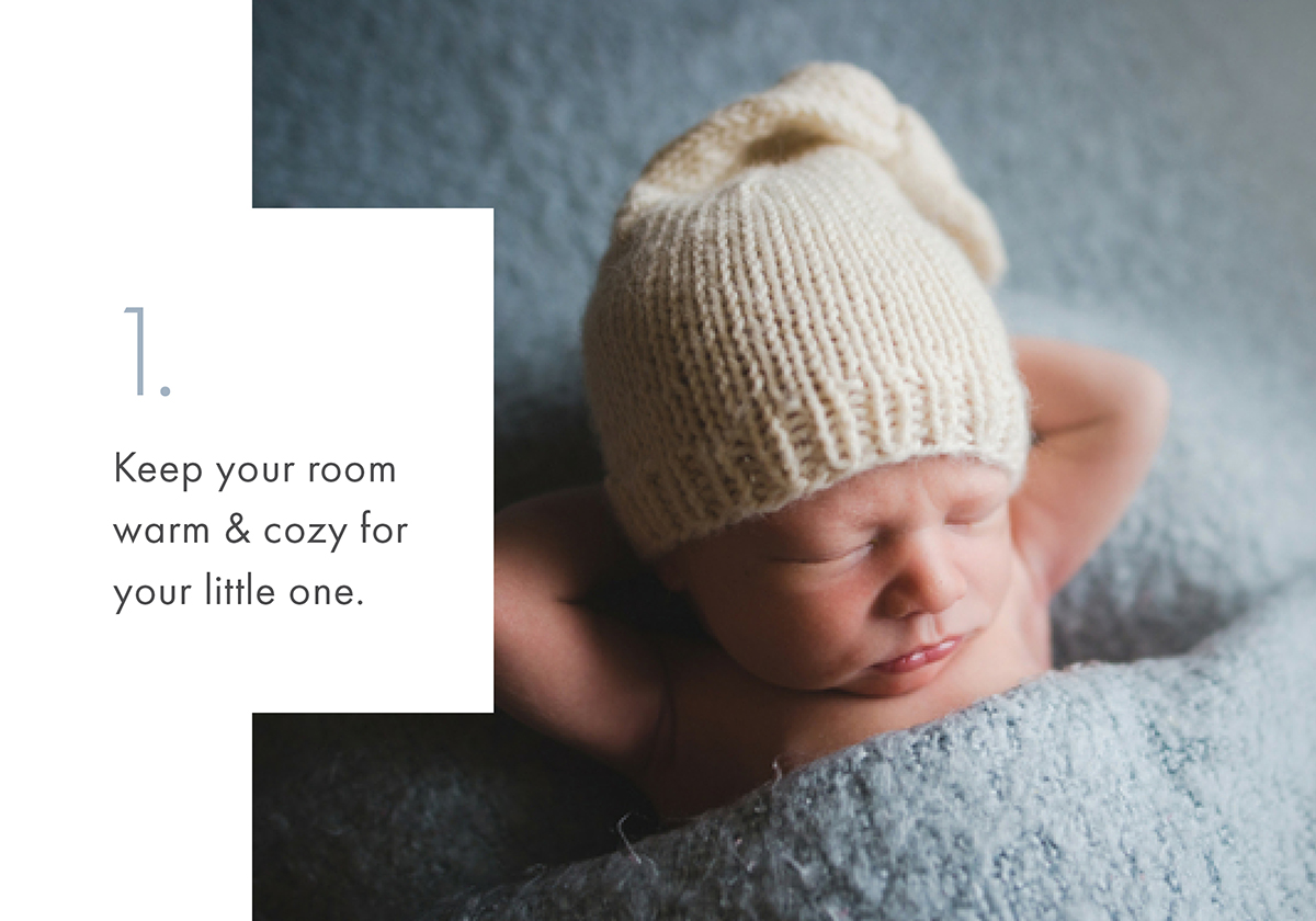 1. Keep your room warm & cozy for your little one.