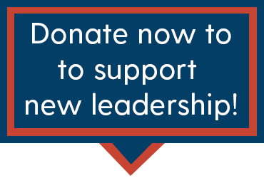 Donate now to support new leadership!