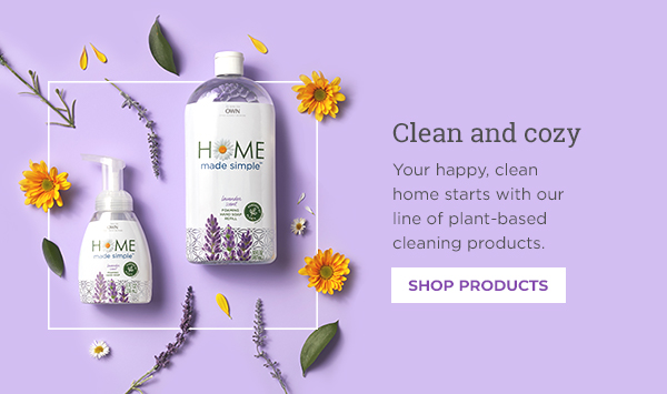 Clean and cozy Your happy, clean home starts with our line of plant-based cleaning products. Shop products