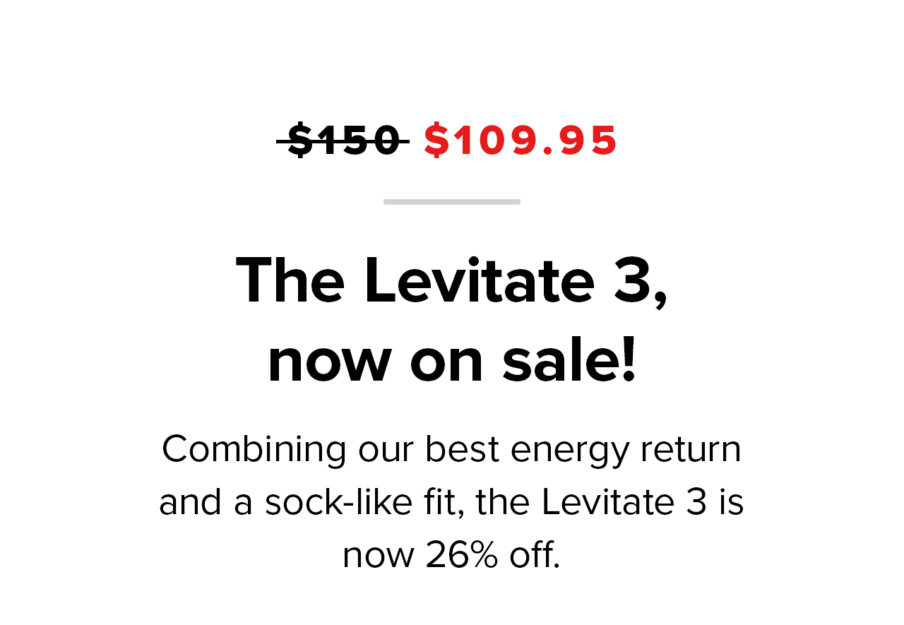 The Levitate 3 now on sale! $109.95