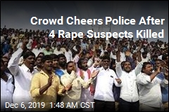 Crowd Cheers Police After 4 Rape Suspects Killed