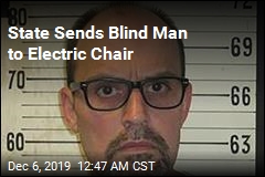 State Sends Blind Man to Electric Chair