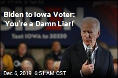 Biden to Iowa Voter: 'You're a Damn Liar!'