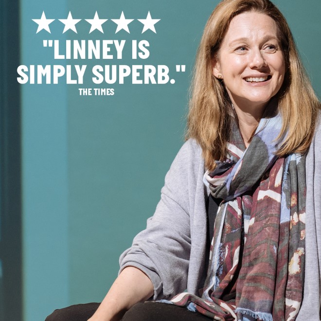 "Laura Linney is simply superb". 5 stars. The Times