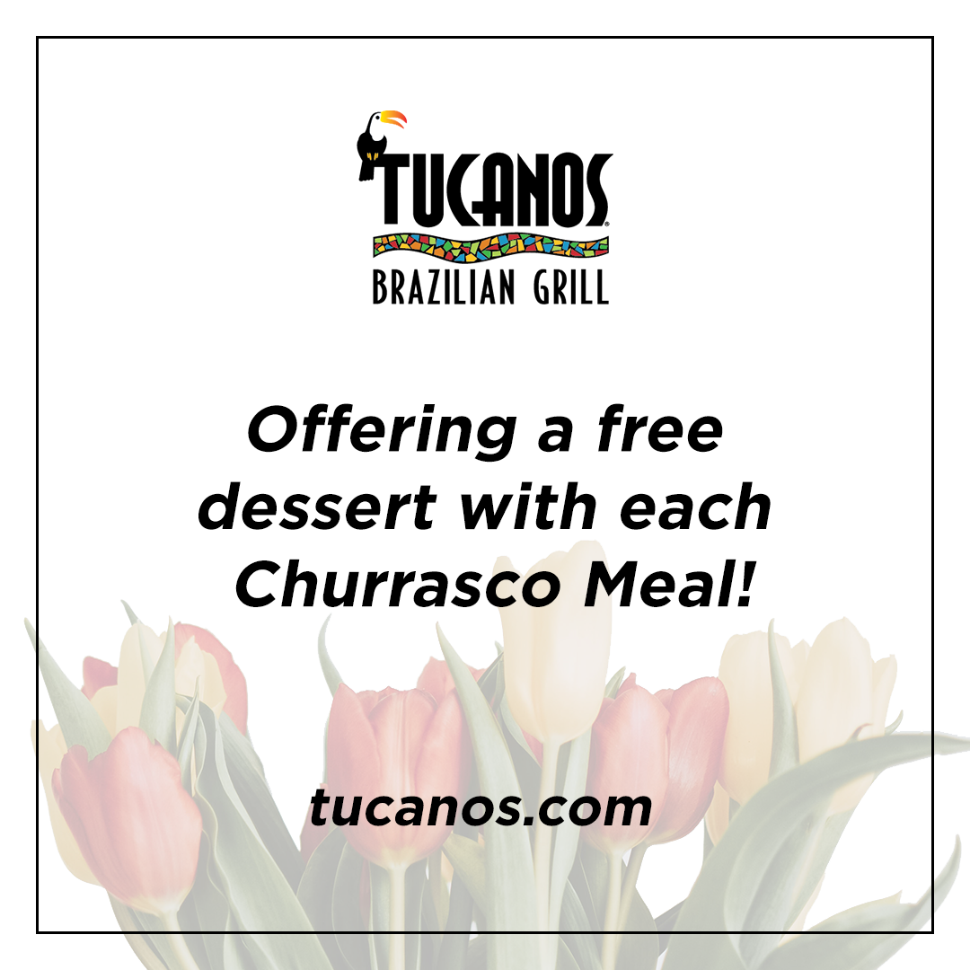 Tucanos free dessert with meal
