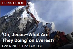 'Oh, Jesus—What Are They Doing' on Everest?
