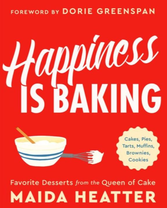 Happiness Is Baking by Maida Heatter