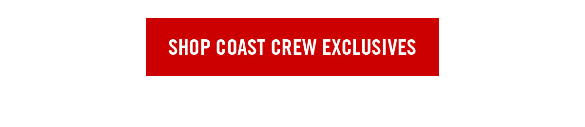 COAST Crew Exclusive 60% off Black Friday