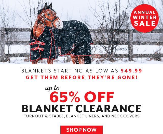 Annual Winter Blanket Clearance, up to 65% off all Blankets, Blanket Liners, and Neck Covers.