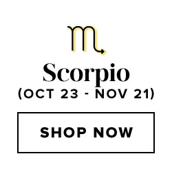 Scorpio. Shop now.