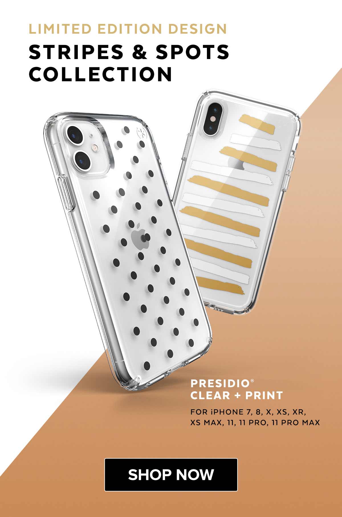 Limited edition design stripes & spots collection. Presidio Clear + Print for iPhone 7, 8 X, XS, XR, XS Max, 11, 11 Pro, and 11 Pro Max. Shop now.