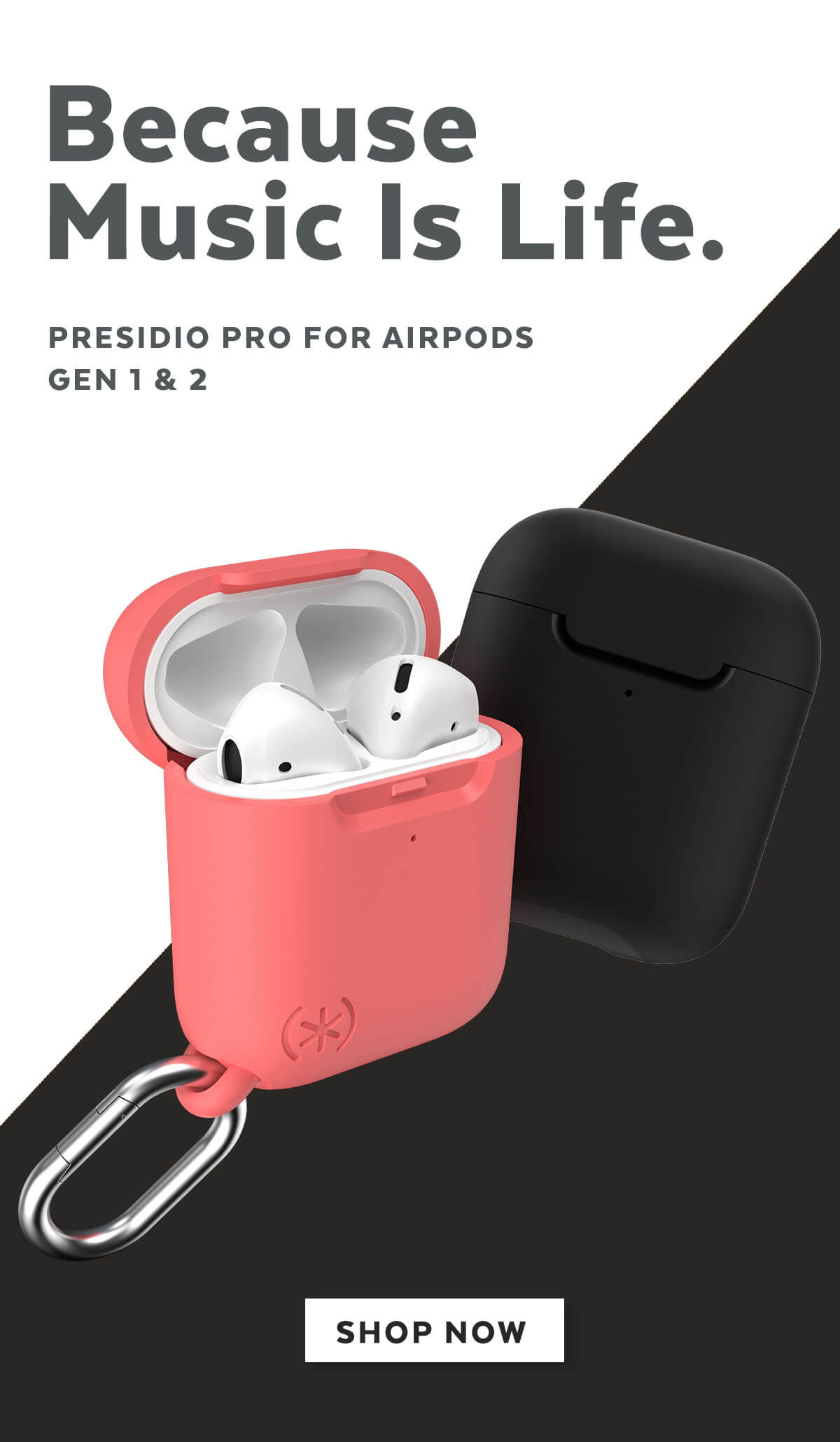 Because music is life. Presidio Pro for AirPods Gen 1 & 2. Shop now