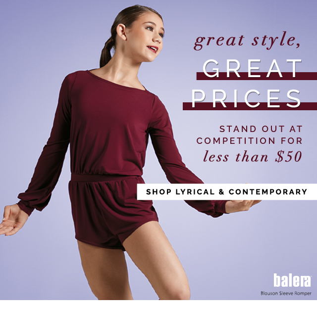 Great style, Great prices.
Stand out at competition for less than $50. Shop Lyrical and Contemporary
