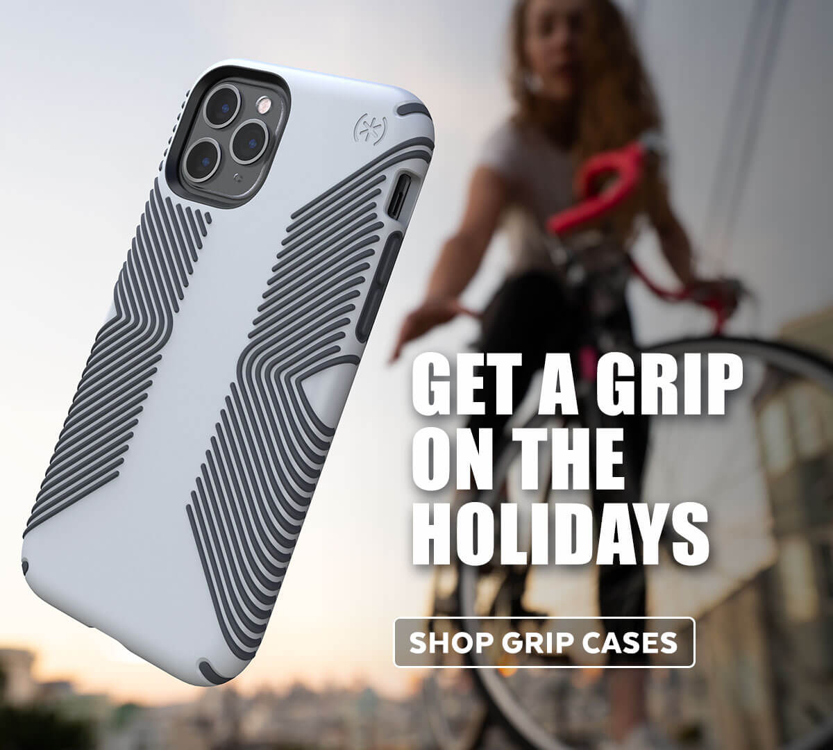 Get a Grip on the holidays. Shop Grip Cases.