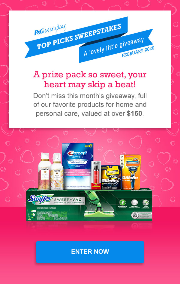 P&G everyday Top Picks Sweepstakes. Enter to win this month's prize pack valued at $150 >