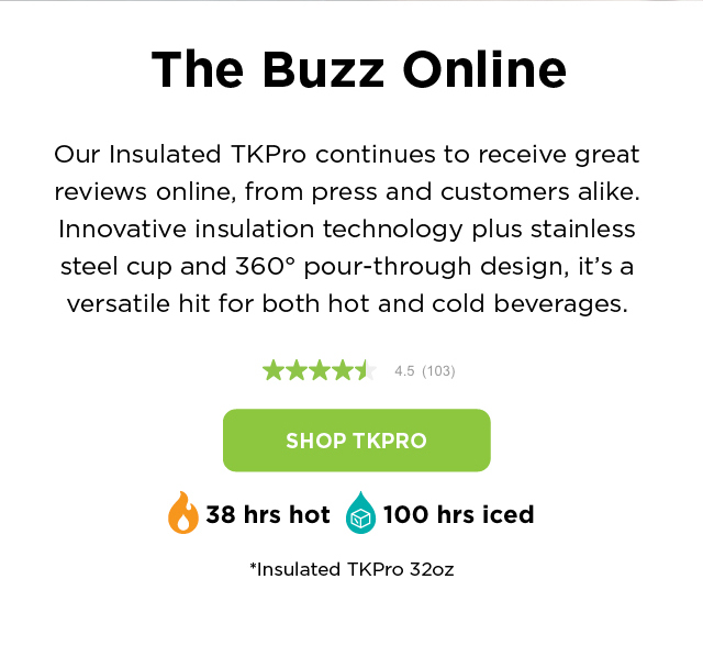 The Buzz Online. Reviews for the Insulated TKPro