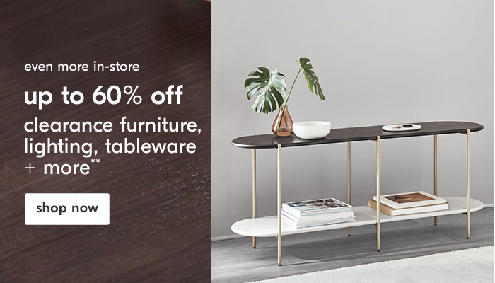up to 60% off clearance furniture, lighting, tableware + more