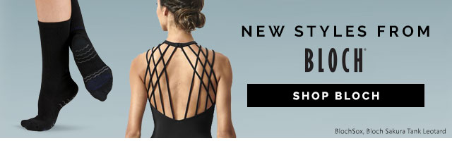 New
styles from Bloch. Shop Now
