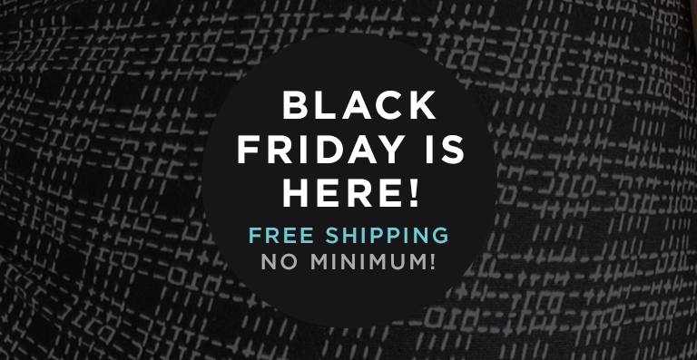 BLACK FRIDAY IS HERE| FREE SHIPPING NO MINIMUM!
