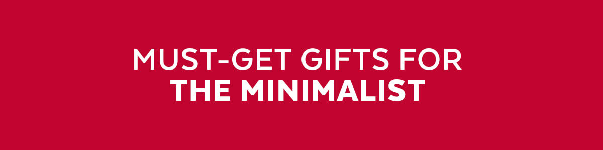 Must-get gifts for the minimalist