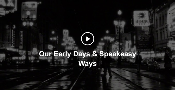 Our Early Days & Speakeasy Ways | Play |