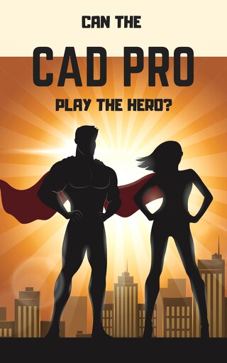 Can the CAD Pro Play the Hero?