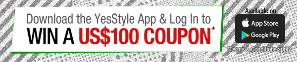 Download the YesStyle App and win US$ 100 coupon!