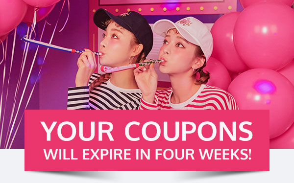 Your Coupons will expire in four weeks!