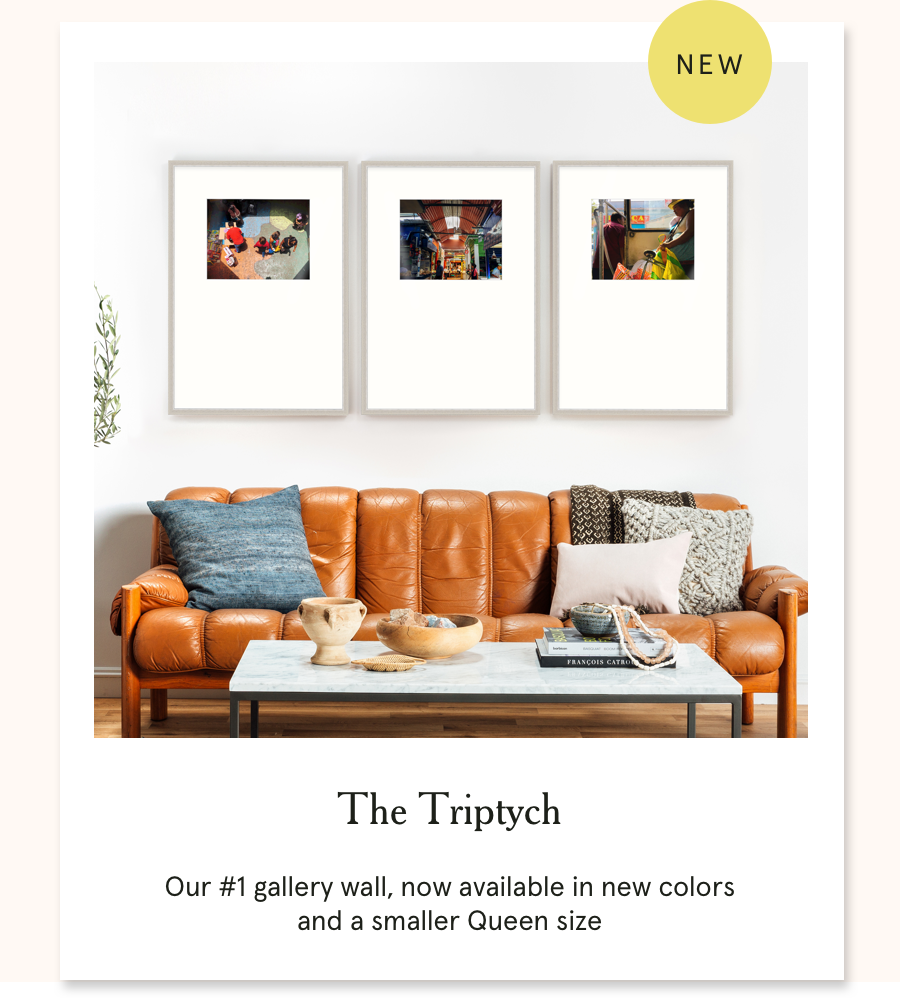 NEW! The Triptych: Our #1 gallery wall, now available in new colors and a smaller Queen size