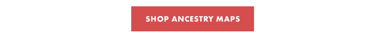 Shop Ancestry Maps