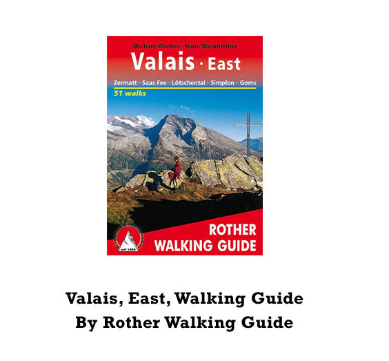 Valais, East, Walking Guide By Rother Walking Guide
