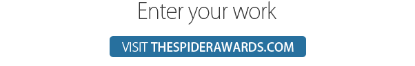 Enter your work - visit THESPIDERAWARDS.COM