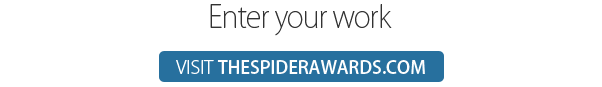 Enter your work - visit THESPIDERAWARDS.COM