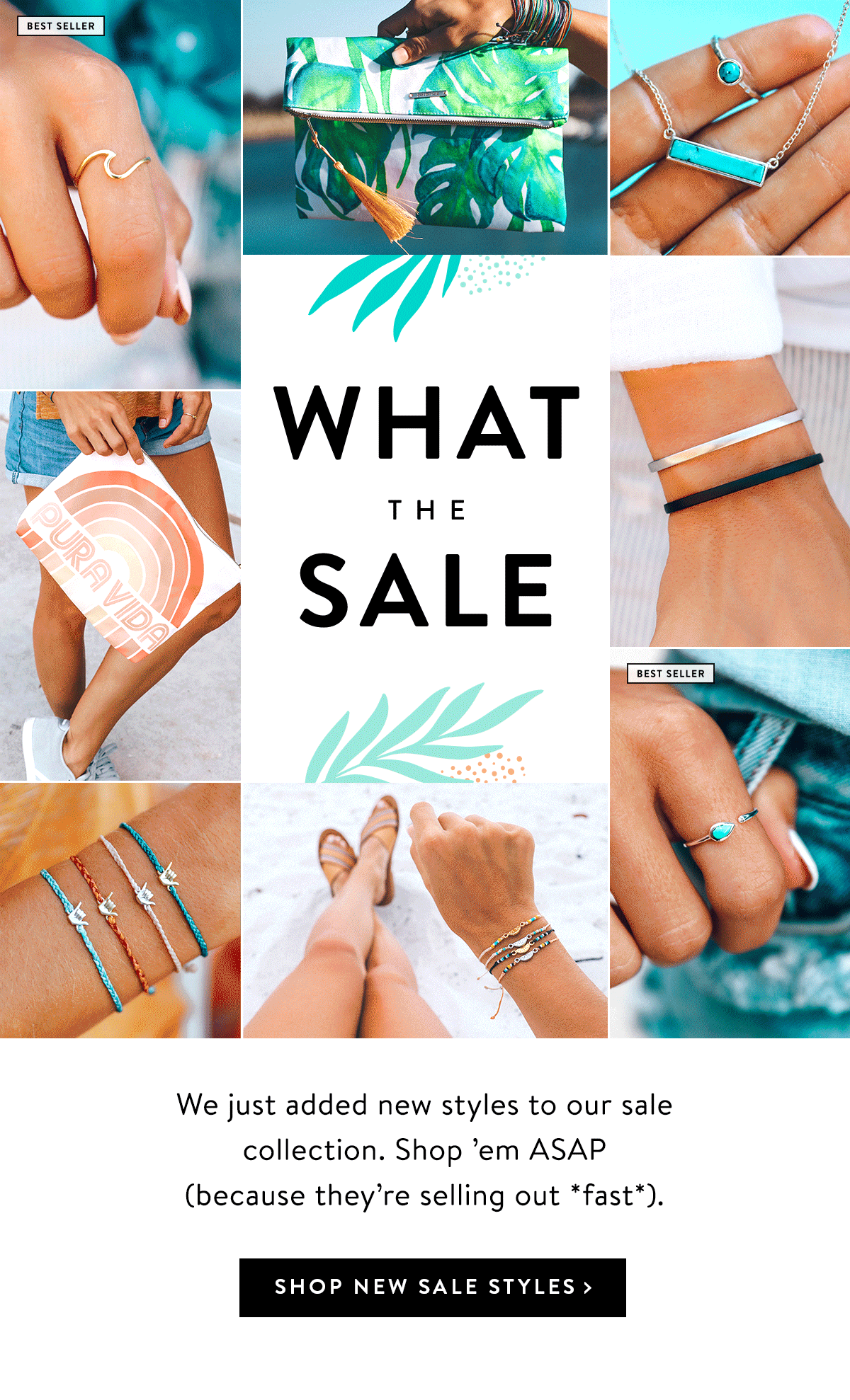 What The Sale | SHOP NEW SALE STYLES >