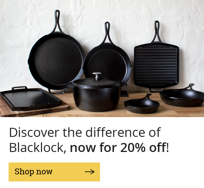 Discover the difference of Blacklock triple seasoned cookware, now for 20% off! [Shop now]