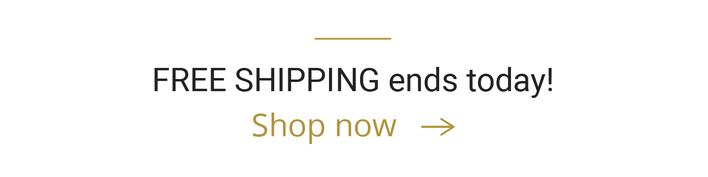 FREE SHIPPING ends today! [Shop now ?]