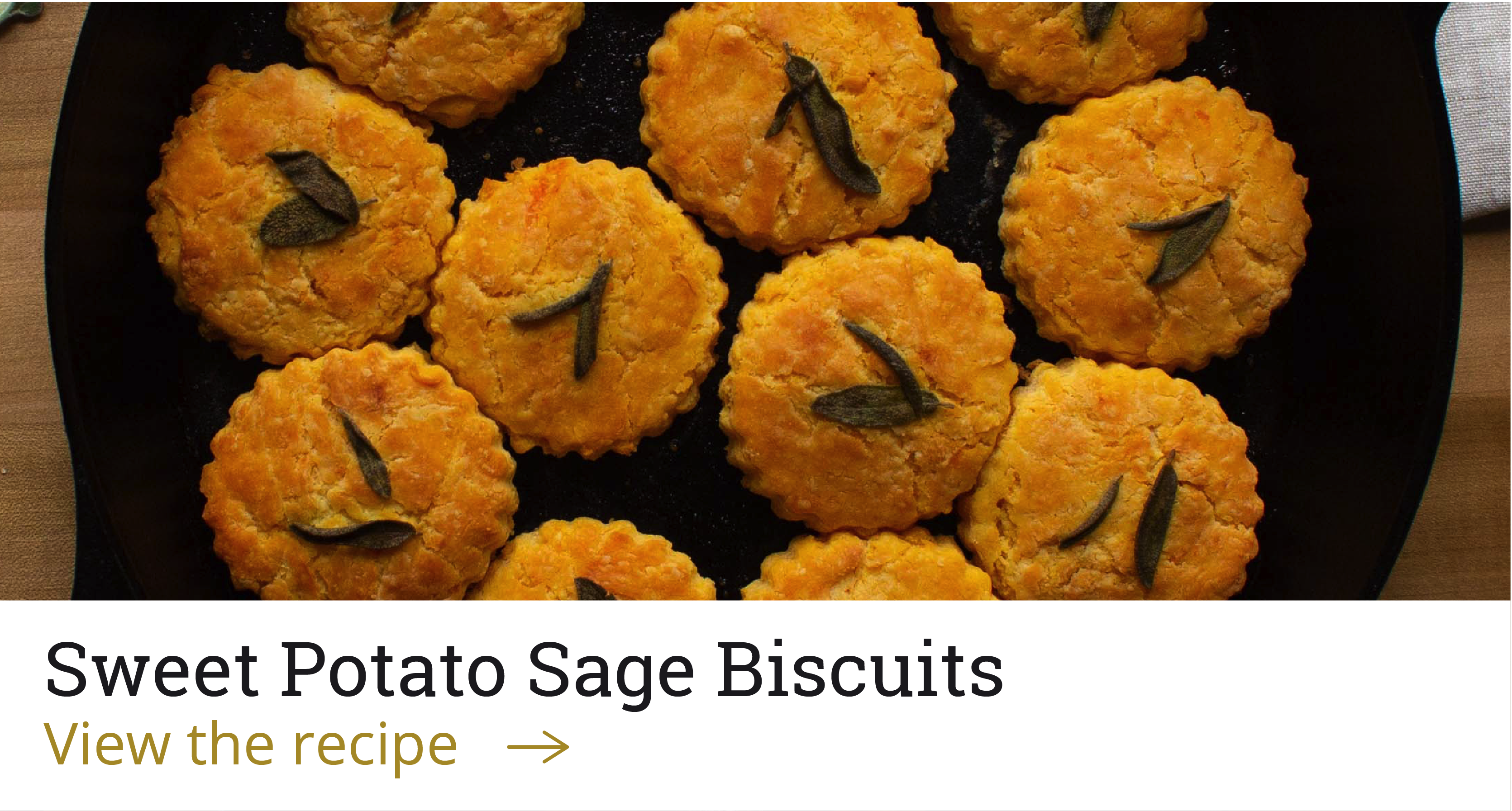 Sweet Potato Sage Biscuits [View the recipe ?]