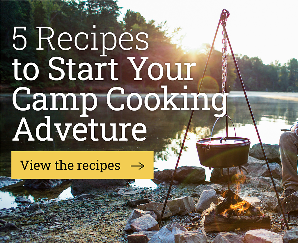 5 Recipes to Start Your Camp Cooking Adveture  [View the recipes-->]