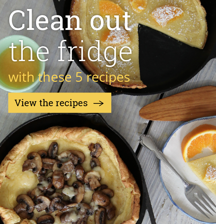 Clean out the fridge with these 5 recipes [View the recipes]