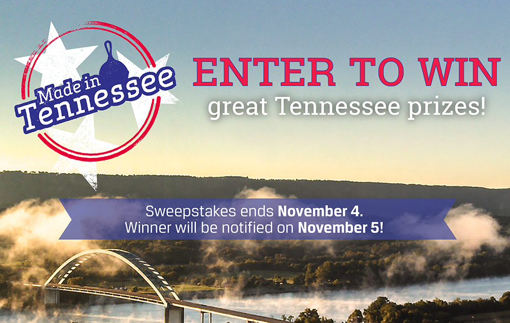 ENTER TO WIN great Tennessee prizes! Sweepstakes ends November 4. Winner will be notified on November 5!