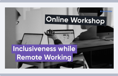 template image - Online Workshop -  ''inclusiveness while remote working''