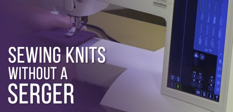 Sewing Knits Without a Serger