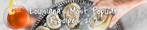 Louisiana's Most Popular Recipes 2019