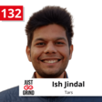 #132: Ish Jindal, Co-Founder and CEO of Tars, on Bootstrapping from $0 to $1M in ARR with a SaaS Company for Marketers