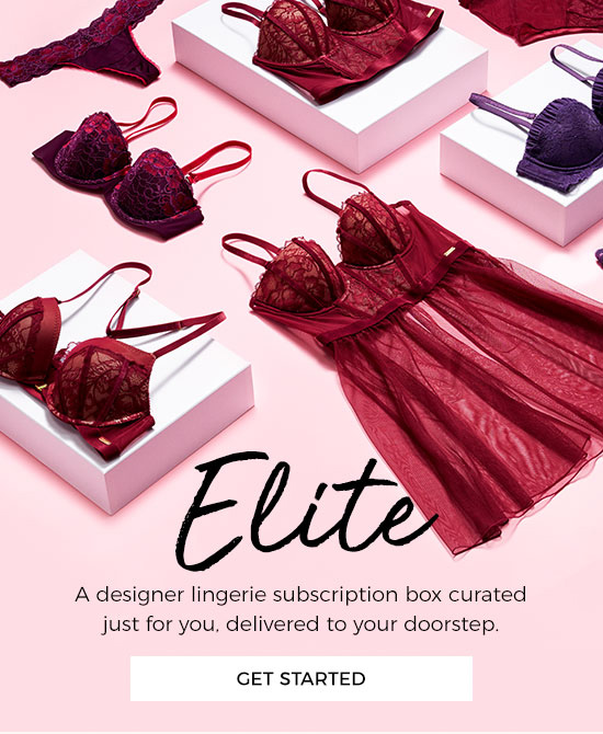 Elite - A designer lingerie subscription box curated just for you, delivered to your doorstep.
