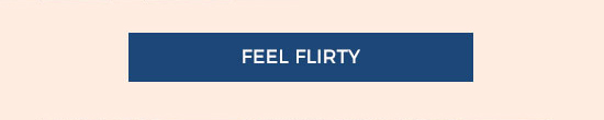 Feel Flirty
