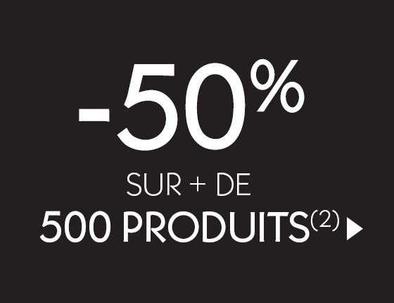 -50% sur + de 500 PRODUITS(2)
