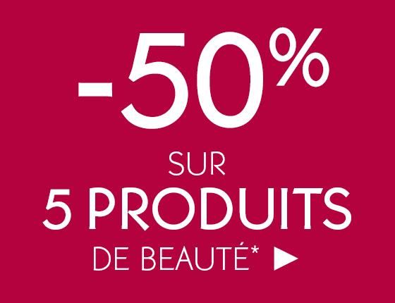 -50% sur 5 produits de beauté*; ►