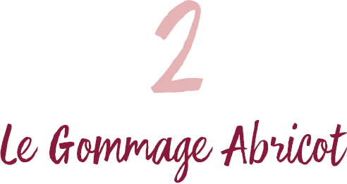 2. Le Gommage Abricot