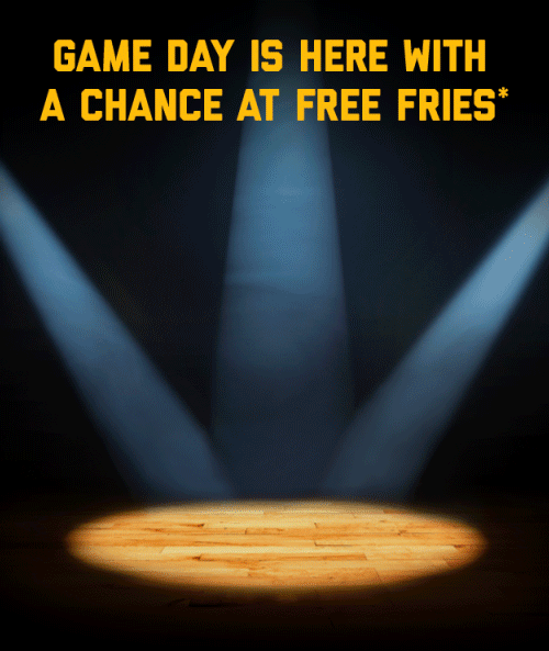 GAME DAY IS HERE WITH A CHANCE AT FREE FRIES*